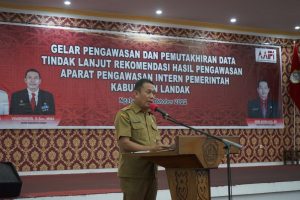 Pemkab Landak Gelar Pengawasan dan Pemutakhiran Data Tindak Lanjut Rekomendasi Hasil Pengawasan APIP